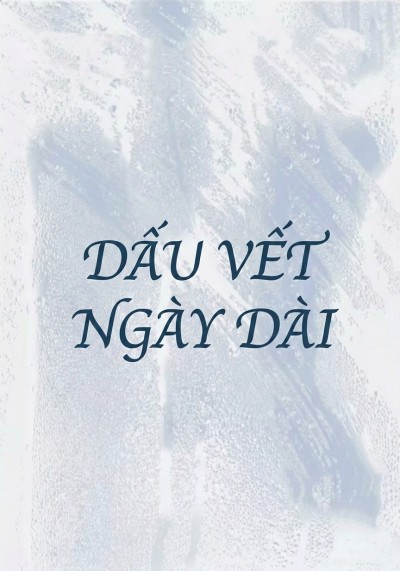 Dấu Vết Ngày Dài / Ngày Dài In Dấu